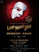 Musical: Andrew Lloyd Webber's 'Love Never Dies'