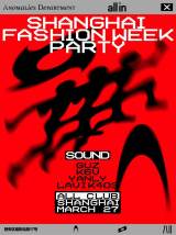 All In & Anomalies Department Pres.  Shanghai Fashion Week Party