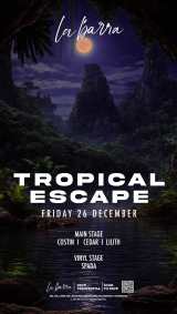 Tropical Escape x La Barra