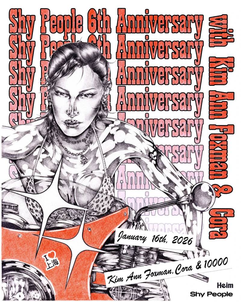 Shy People 6th Anniversary pres. Kim Ann Foxman & Cora