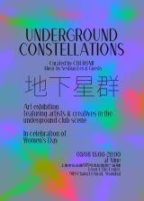 Underground Constellations Exhibition 