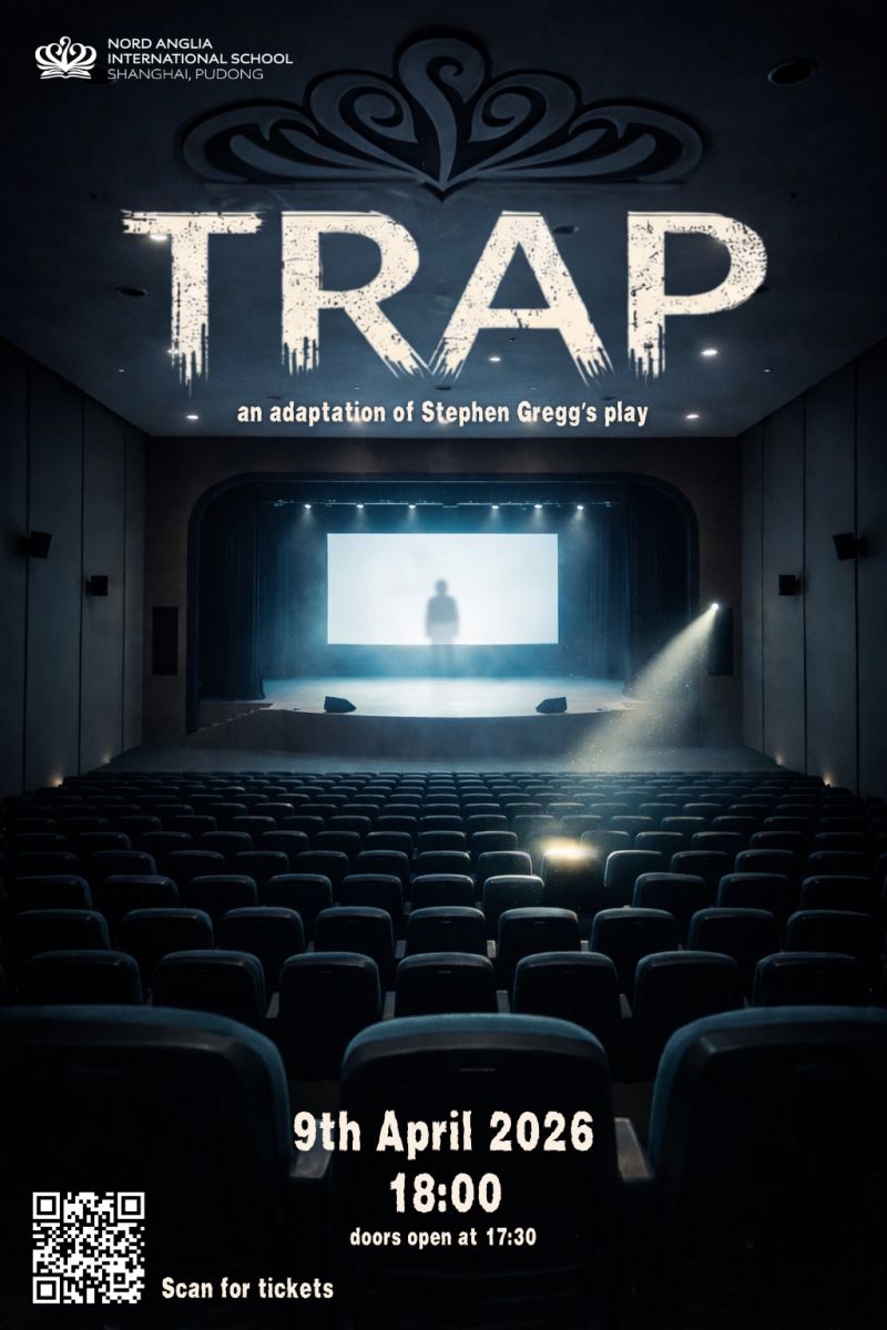 NAIS Pudong Presents Trap A Gripping Student Led Psychological Thriller Night