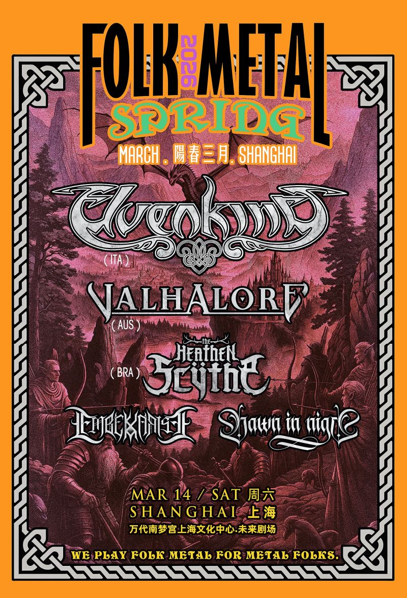 Elvenking (IT), Valhalore (AUS), The Heathen Scÿthe (BR), EmbersArise, Dawn in Night 