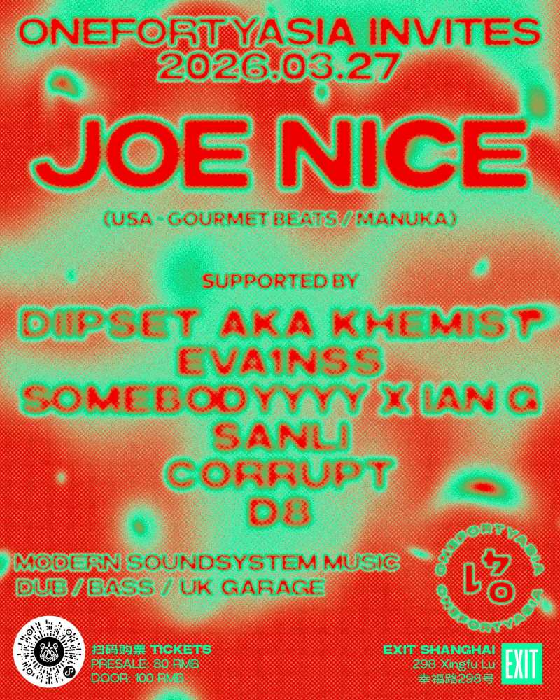 140 Asia Presents: Joe Nice (Dubstep, Bass Music, UK Garage)
