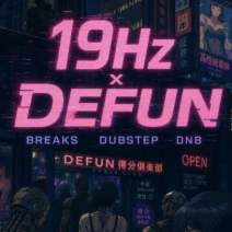 19Hz x Defun (DNB, Breaks, Dubstep)
