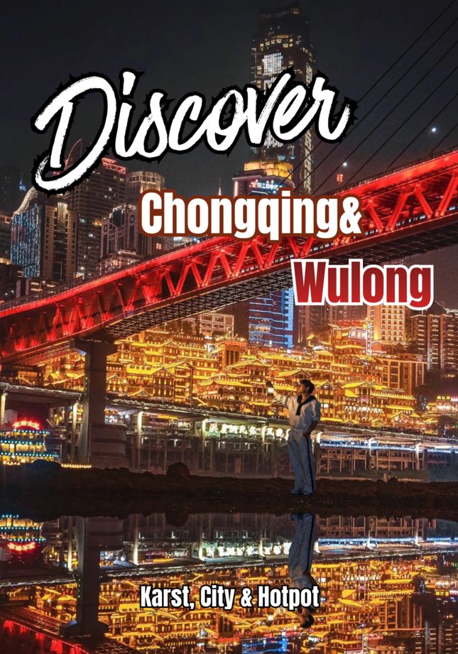 [3 Day Trip: Chongqing] Urban Exploration & Wulong Sky Hole Adventure