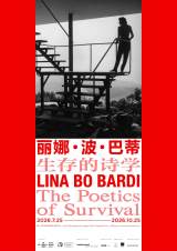 Lina Bo Bardi: The Poetics of Survival