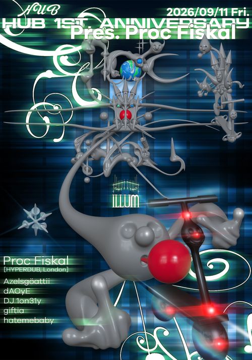 HUB First Anniversary w/Proc Fiskal (Grime, Bass, Club) 