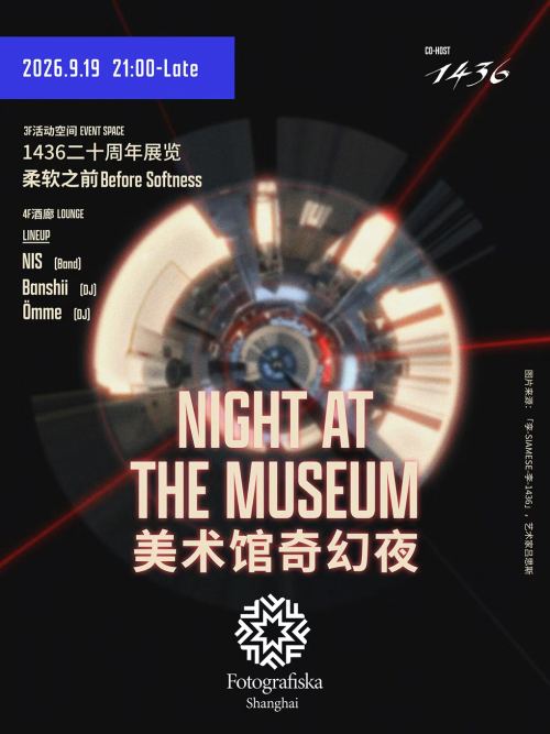 Night at The Museum — Fotografiska Shanghai x 1436